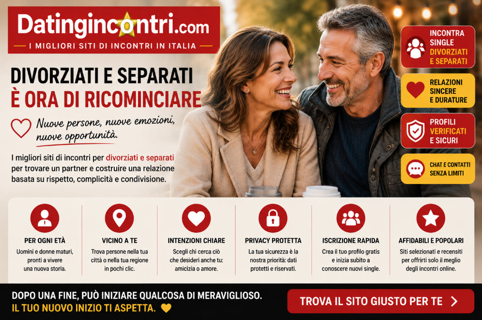 migliori siti di incontri per divorziati e separati